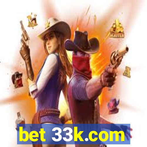 bet 33k.com